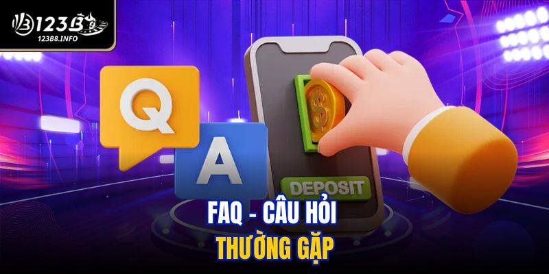 FAQ - Câu hỏi thường gặp