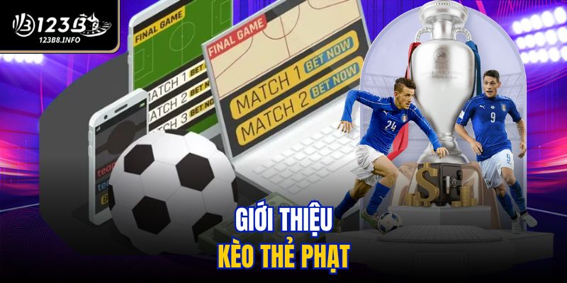 Giới thiệu kèo thẻ phạt 