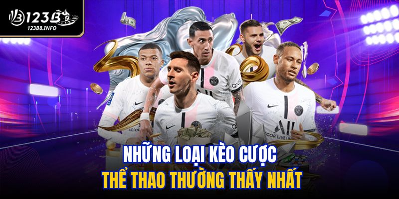 Những loại kèo cược thể thao thường thấy nhất