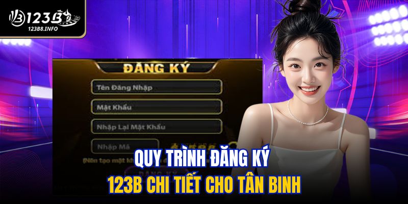 Quy trình đăng ký 123B chi tiết cho tân binh
