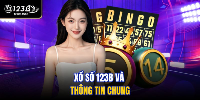 Xổ số 123B và thông tin chung